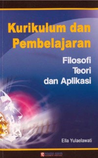 Image of Kurikulum dan Pemmbelajaran (Filosofi Teori dan Aplikasi)
